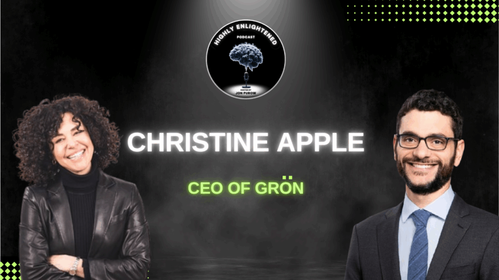 Highly Enlightened: Christine Apple, Founder & CEO of Grön